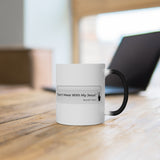 DON’T MESS WITH MY JESUS  -  Color Changing Graphic Mug