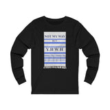 NOT MY WAY BUT YHWH  -  Unisex Close Fit Long Sleeve