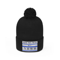 NOT MY WAY BUT YHWH  -  Unisex Pom Pom Beanie