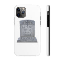 DON'T GET BETTER GET DEADER   -  Case Mate Tough Phone Cases