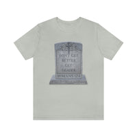 DON'T GET BETTER GET DEADER   -  Unisex Close Fit Tee