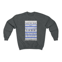 NOT MY WAY BUT YHWH  -  Unisex Classic Blend Sweatshirt