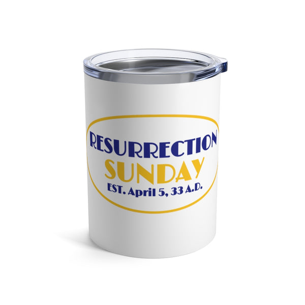 RESURRECTION SUNDAY  -  Stainless Graphic Tumbler 10oz