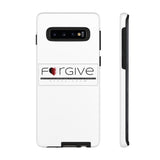 FORGIVE  -  Tough Cases Phone Case