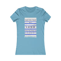 NOT MY WAY BUT YHWH  -  Women's Slim Fit Long Body Tee