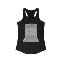 DON'T GET BETTER GET DEADER   -  Women's Slim Fit Racerback Tank