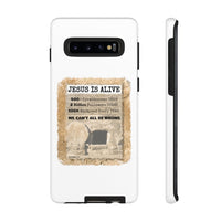 JESUS IS ALIVE  -  Tough Cases Phone Case