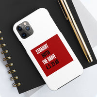 STRAIGHT OUTTA THE GRAVE  -  Case Mate Tough Phone Cases