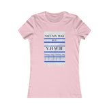 NOT MY WAY BUT YHWH  -  Women's Slim Fit Long Body Tee