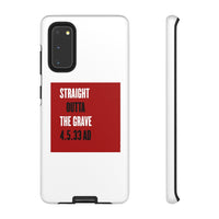 STRAIGHT OUTTA THE GRAVE  -  Tough Case Phone Case