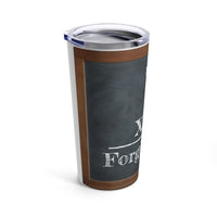 70 X 7  - Stainless Graphic Tumbler 20oz