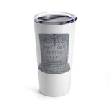 DON'T GET BETTER GET DEADER   - Stainless Graphic Tumbler 20oz