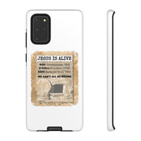 JESUS IS ALIVE  -  Tough Cases Phone Case