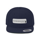 DON’T MESS WITH MY JESUS  -  Unisex Flat Bill Hat