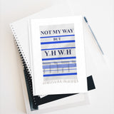 NOT MY WAY BUT YHWH  -  Hardcover Blank Page Journal