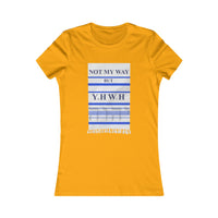 NOT MY WAY BUT YHWH  -  Women's Slim Fit Long Body Tee