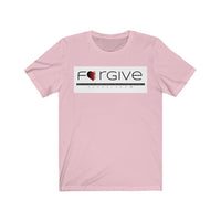 FORGIVE  -  Unisex Close Fit Tee